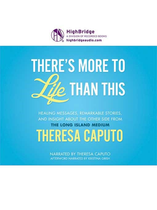 Title details for There's More to Life Than This by Theresa Caputo - Available